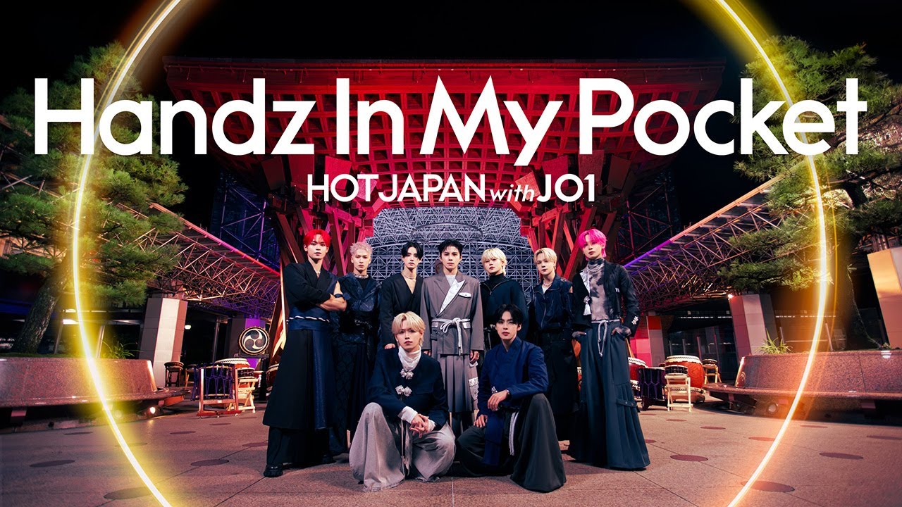 HOT JAPAN Spectacle Video｜ Handz In My Pocket × KANAZAWA｜JO1